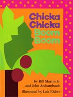   Chicka Chicka Boom Boom