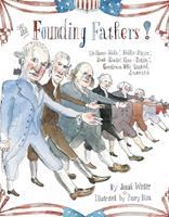   The Founding Fathers!