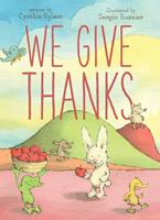   We Give Thanks