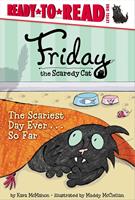   The Scariest Day Ever . . . So Far