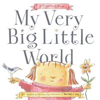   My Very Big Little World
