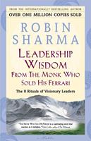   Leadership Wisdom From The Monk Who Sold His Ferrari