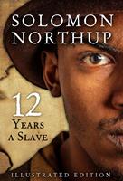   Twelve Years A Slave, Illustrated Edition