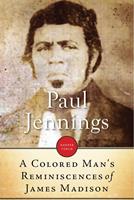   A Colored Man's Reminiscences Of James Madison