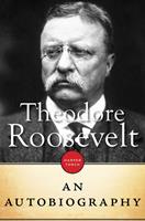   Theodore Roosevelt