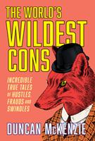   The World's Wildest Cons