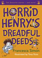   Horrid Henry's Dreadful Deeds