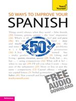   50 Ways to Improve your Spanish: Teach Yourself