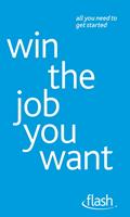   Win The Job You Want: Flash