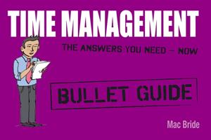   Time Management: Bullet Guides