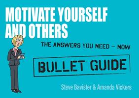   Motivate Yourself and Others: Bullet Guides