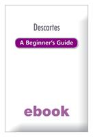   Descartes A Beginner's Guide