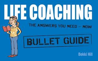   Life Coaching: Bullet Guides