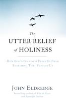 The Utter Relief of Holiness
