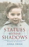   Statues Without Shadows