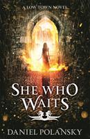   She Who Waits