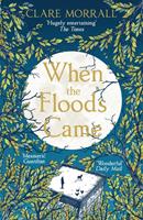   When the Floods Came