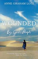   Wounded by God's People