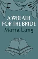   A Wreath for the Bride