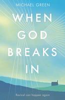   When God Breaks In