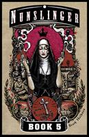   Nunslinger 5