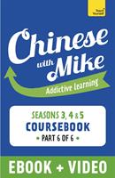   Learn Chinese with Mike Advanced Beginner to Intermediate Coursebook Seasons 3, 4 & 5