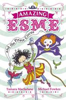   Amazing Esme and the Pirate Circus