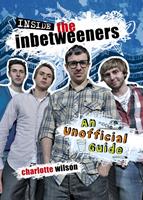   Inside the Inbetweeners: An Unofficial Full-colour Companion