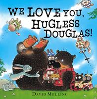   We Love You, Hugless Douglas!