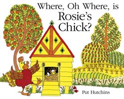   Where, Oh Where, is Rosie's Chick?
