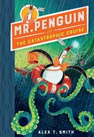   Mr Penguin and the Catastrophic Cruise