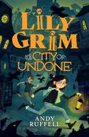   Lily Grim and The City of Undone
