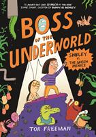   Boss of the Underworld: Shirley vs the Green Menace