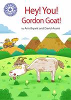   Hey, You! Gordon Goat!