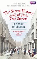   The Secret History of Our Streets: London