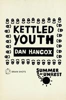   Summer of Unrest: Kettled Youth