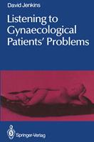   Listening to Gynaecological Patients’ Problems