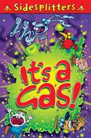   Sidesplitters: It's a Gas!