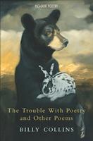   The Trouble with Poetry and Other Poems