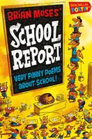 Brian Moses'School Report