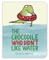   The Crocodile Who Didn't Like Water