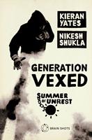   Summer of Unrest: Generation Vexed: What the English Riots Don't Tell Us About Our Nation's Youth