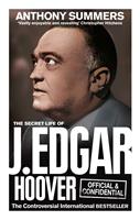   Official and Confidential: The Secret Life of J Edgar Hoover