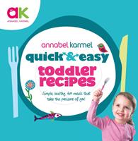   Quick and Easy Toddler Recipes