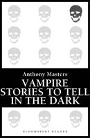   Vampire Stories to Tell in the Dark