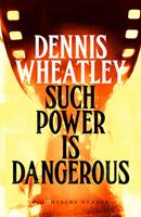   Such Power is Dangerous