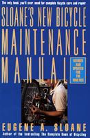   Sloane's New Bicycle Maintenance Manual