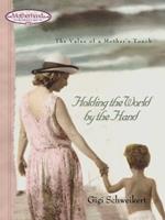   Holding the World by the Hand