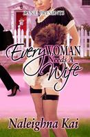  Every Woman Needs a Wife