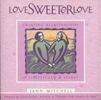   Love Sweeter Love
